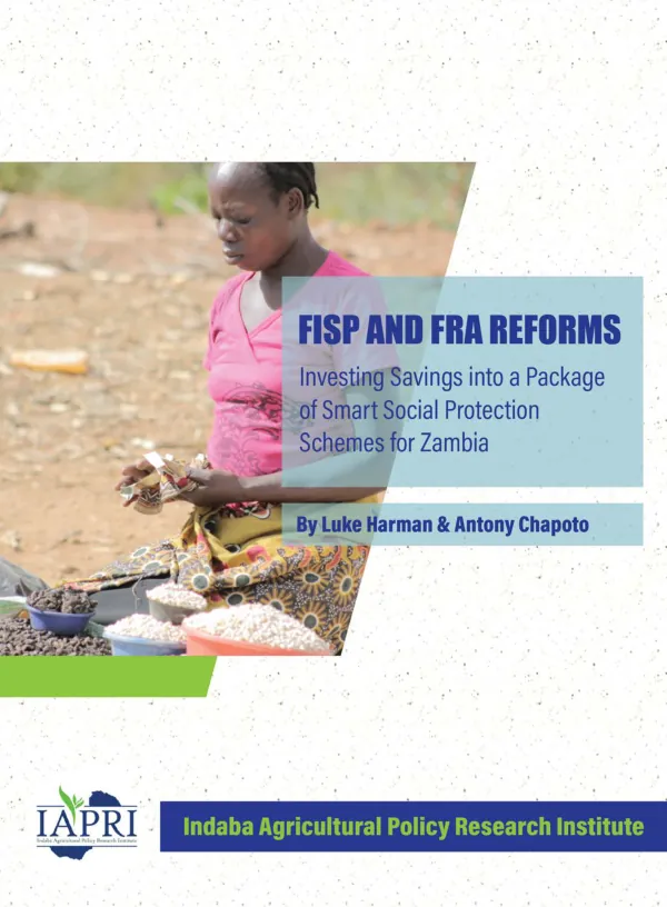 FISP and FRA reforms : investing savings into a package of smart social protection schemes for Zambia