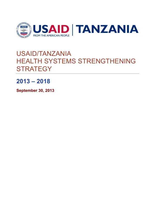 USAID/Tanzania health systems strengthening strategy 2013-2018