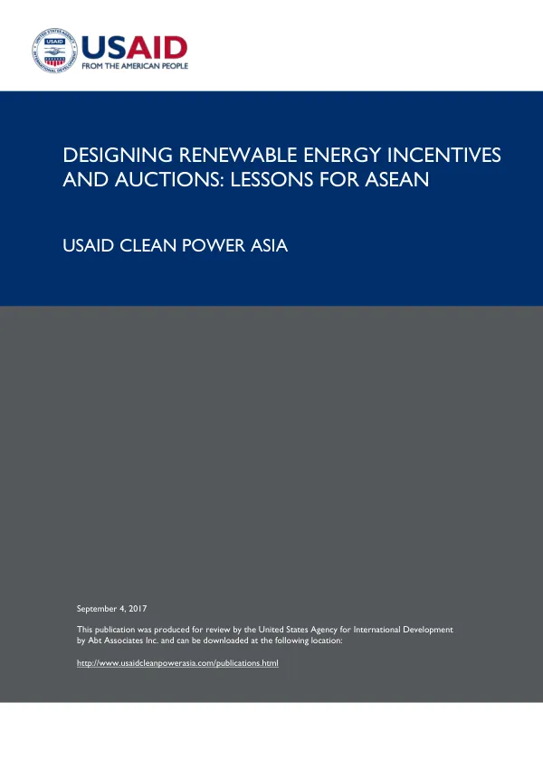 Designing renewable energy incentives and auctions : lessons for ASEAN : USAID clean power Asia