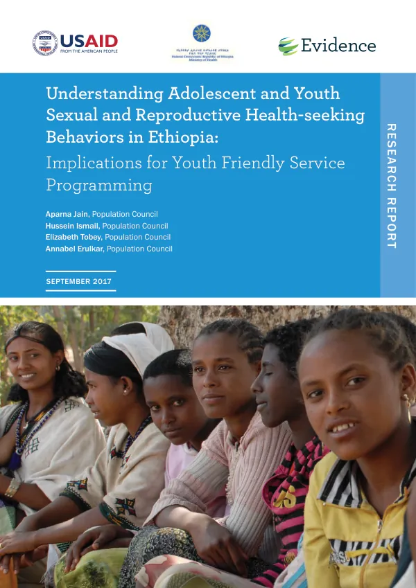 Understanding adolescent and youth sexual and reproductive health-seeking behaviors in Ethiopia : implications for youth friendly service programming