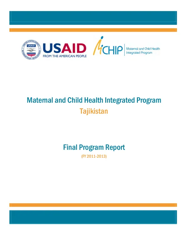 Maternal and child health integrated program : Tajikistan : final program report (FY 2011-2013)