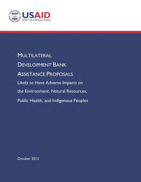 Multilateral development banks’ assistance proposals likely to have adverse impacts on the environment, natural resources, public health, and indigenous peoples