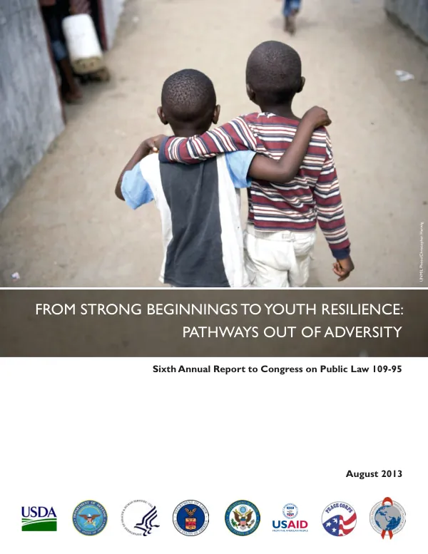 From strong beginnings to youth resilience : pathways out of adversity : sixth annual report to Congress on Public Law 109-95