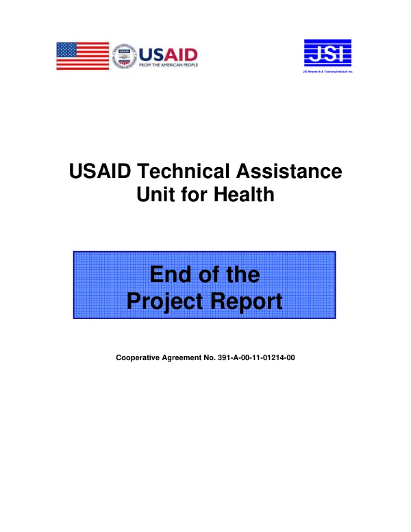 USAID technical assistance unit for health : cooperative agreement no. 391-A-00-11-01214-00 : end of the project report