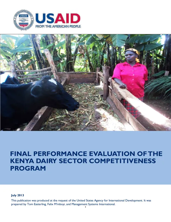 Final performance evaluation of the Kenya dairy sector competitiveness program : USAID support to Kenya"s dairy industry for a five-year period from May 2008 until April 2013