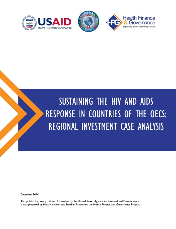 Sustaining the HIV and AIDS Response in the Countries of the OECS: Regional Investment Case Analysis