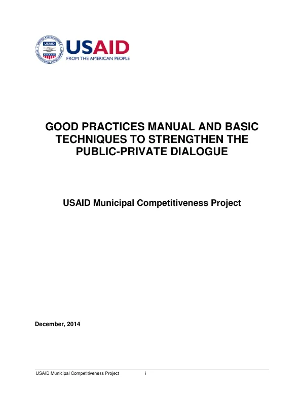 Good practices manual and basic techniques to strengthen the public-private dialogue USAID Municipal Competitiveness Project