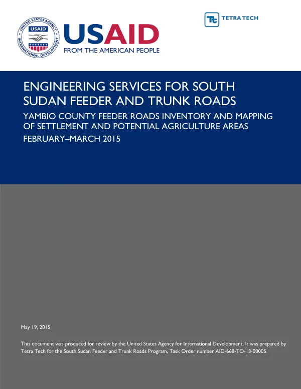 Engineering Services for South Sudan Feeder and Trunk Roads - Yambio County Feeder Roads Inventory and Mapping of Settlement and Potential Agriculture Areas