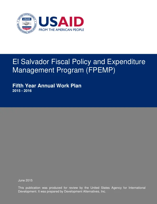 El Salvador Fiscal Policy and Expenditure Management Program (FPEMP) Fifth Year Annual Work Plan 2015 - 2016