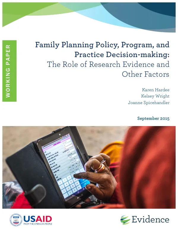 Family Planning Policy, Program, and Practice Decisionmaking: The Role of Research Evidence and Other Factors: The Role of Research Evidence and Other Factors