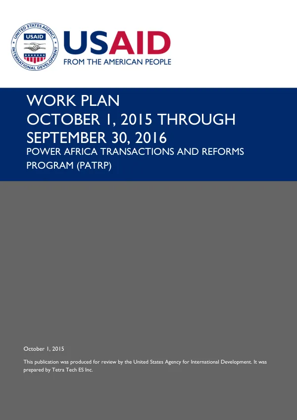 WORK PLAN OCTOBER 1, 2015 THROUGH SEPTEMBER 30, 2016 POWER AFRICA TRANSACTIONS AND REFORMS PROGRAM (PATRP)
