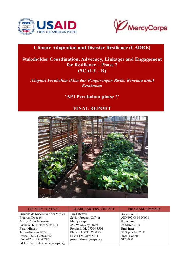 Climate adaptation and disaster resilience (CADRE) : stakeholder coordination, advocacy, linkages and engagement for resilience - phase 2 (SCALE-R) = Adaptasi perubahan iklim dan pengurangan risiko bencana untuk ketahanan (API perubahan phase 2) : final report