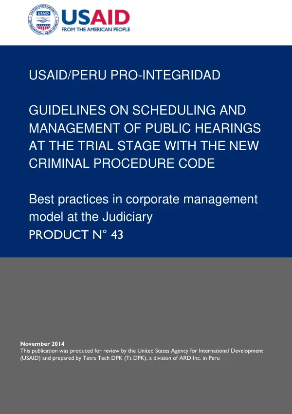 Peru Pro-Integrity Program, Guidelines of Scheduling and Management of Public Hearings at the Trial Stage with the New Criminal Procedure Code - Best Practices in Corporate Management Model at the Judiciary