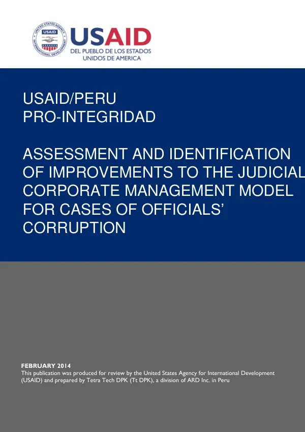 Peru Pro-Integrity Program, Assessment and Identification of Improvements to the Judicial Corporate Management Model for Cases of Officials" Corruption