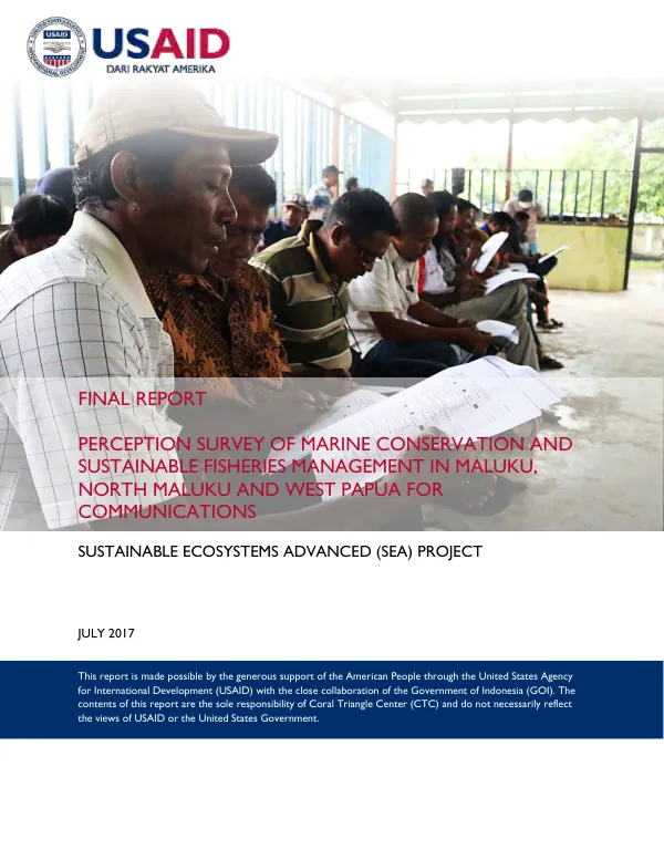 Final report : perception survey of marine conservation and sustainable fisheries management in Maluku, North Maluku and West Papua for communications