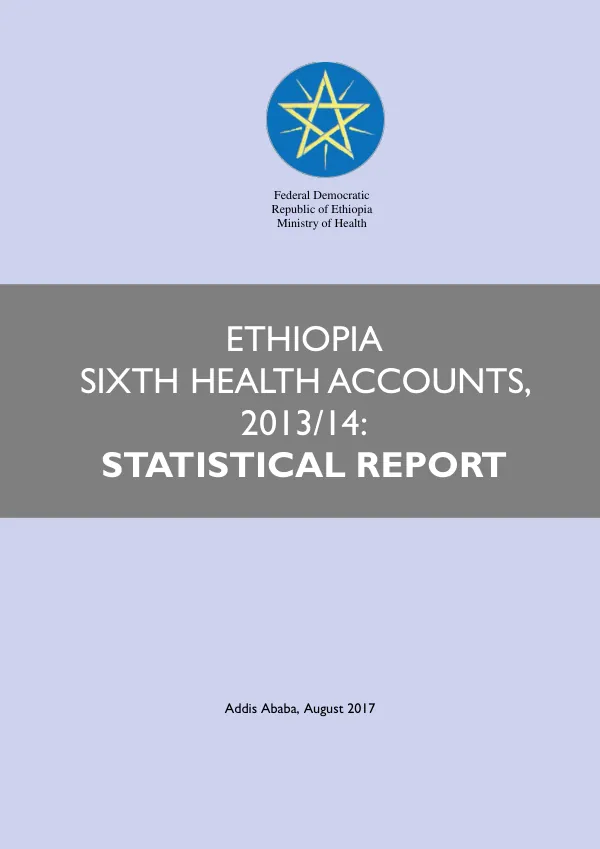 Ethiopia sixth health accounts, 2013/14 : statistical report