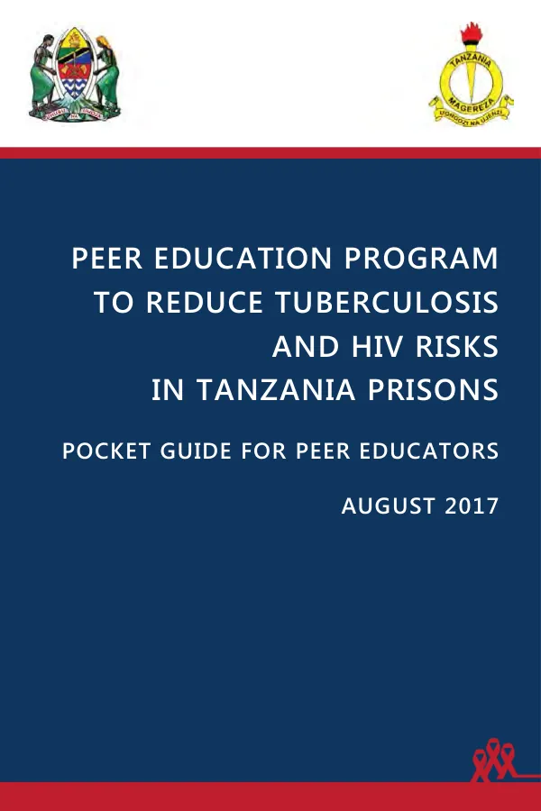 Peer education program to reduce tuberculosis and HIV risks in Tanzania prisons : pocket guide for peer educators